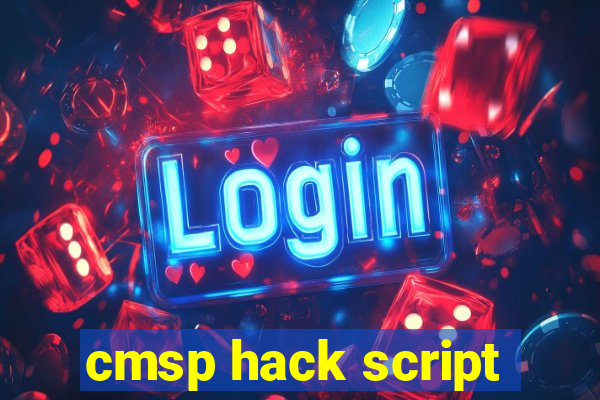 cmsp hack script